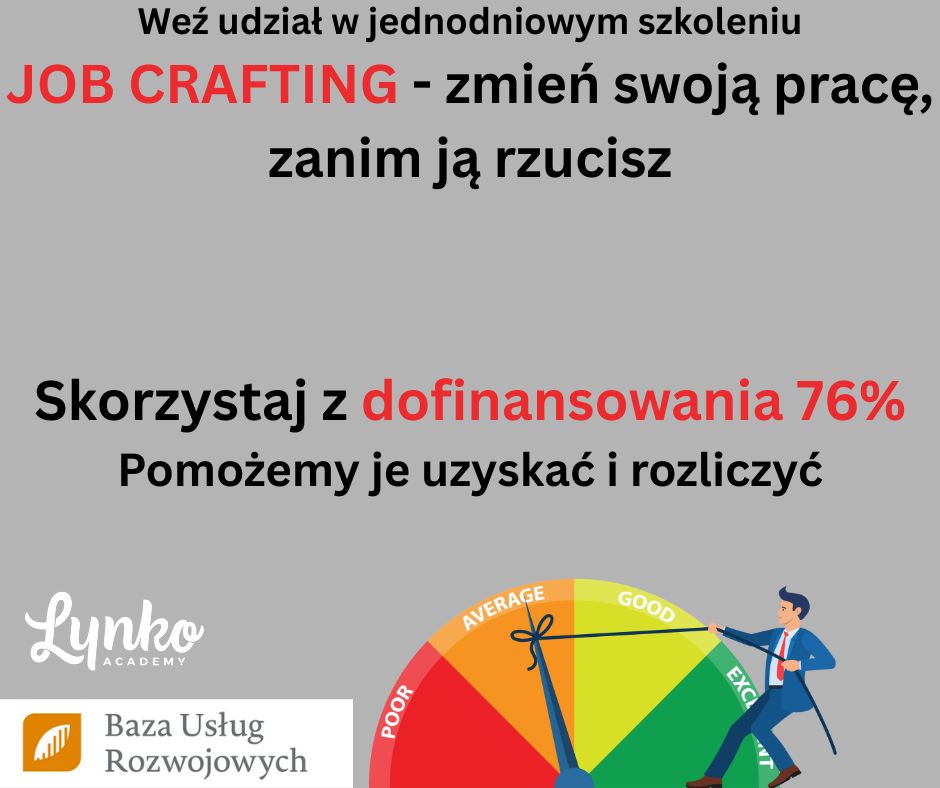 Weź udział w jednodniowym szkoleniu JOB CRAFTING - zmień swoją pracę, zanim ją rzucisz